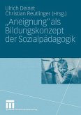 "Aneignung" als Bildungskonzept der Sozialpädagogik (eBook, PDF)