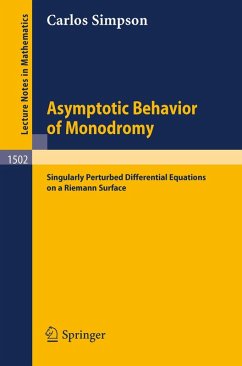 Asymptotic Behavior of Monodromy (eBook, PDF) - Simpson, Carlos