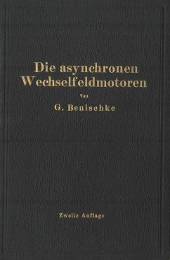 Die asynchronen Wechselfeldmotoren (eBook, PDF) - Benischke, Gustav