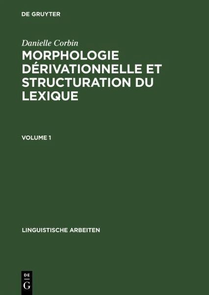 Morphologie dérivationnelle et structuration du lexique (eBook, PDF) Morphologie dérivationnelle et structuration du lexique (eBook, PDF)