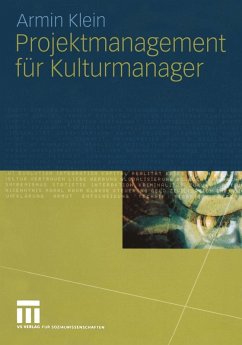 Projektmanagement für Kulturmanager (eBook, PDF) - Klein, Armin