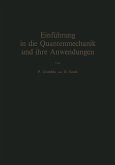 Einführung in die Quantenmechanik und ihre Anwendungen (eBook, PDF)