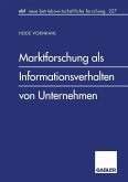 Marktforschung als Informationsverhalten von Unternehmen (eBook, PDF)