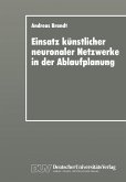 Einsatz künstlicher neuronaler Netzwerke in der Ablaufplanung (eBook, PDF)