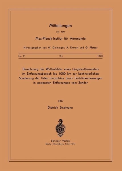 Berechnung des Wellenfeldes eines Längstwellensenders im Entfernungsbereich bis 1000 km zur kontinuierlichen Sondierung der Tiefen Ionosphäre durch Feldstärkemessungen in geeigneten Entfernungen vom Sender (eBook, PDF)