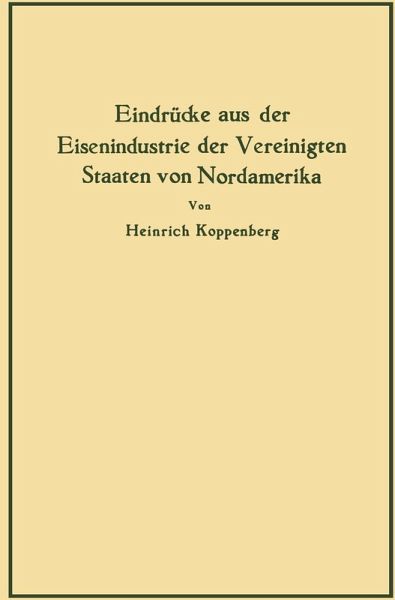 Eindrücke aus der Eisenindustrie der Vereinigten Staaten von Nordamerika (eBook, PDF)