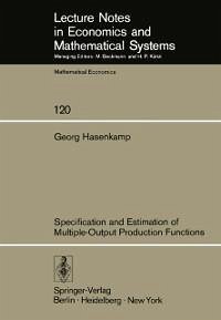 Specification and Estimation of Multiple-Output Production Functions (eBook, PDF) - Hasenkamp, G.