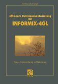 Effiziente Datenbankentwicklung mit INFORMIX-4GL (eBook, PDF)