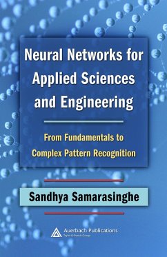 Neural Networks for Applied Sciences and Engineering (eBook, PDF) - Samarasinghe, Sandhya