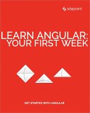 Learn Angular: Your First Week (eBook, ePUB)