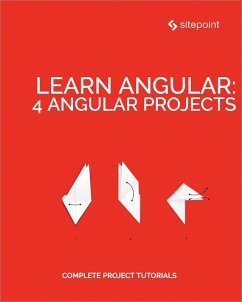 Learn Angular: 4 Angular Projects (eBook, ePUB) - M, Manjunath; Wilken, Jeremy; Holmes, Simon; Bodrov-Krukowski, Ilya