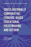 Cross-nationally Comparative, Evidence-based Educational Policymaking and Reform (eBook, ePUB)