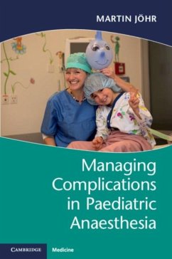 Managing Complications in Paediatric Anaesthesia (eBook, PDF) - Johr, Martin