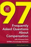 97 Frequently Asked Questions About Compensation (eBook, ePUB) 97 Frequently Asked Questions About Compensation (eBook, ePUB)