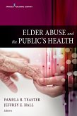 Elder Abuse and the Public's Health (eBook, ePUB)