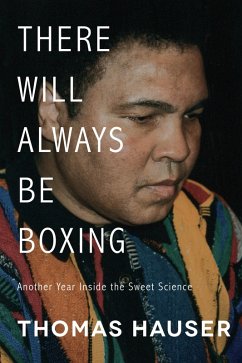 There Will Always Be Boxing (eBook, ePUB) - Thomas Hauser, Hauser