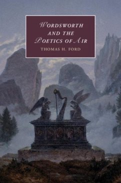 Wordsworth and the Poetics of Air (eBook, PDF) - Ford, Thomas H.