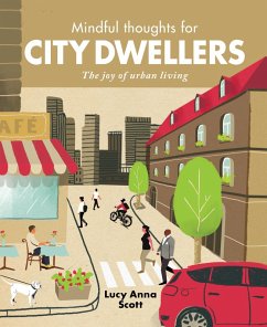 Mindful Thoughts for City Dwellers (eBook, ePUB) - Scott, Lucy Anna