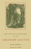 Life and Adventures of an Arkansaw Doctor (eBook, PDF)