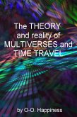 The Theory and Reality of Multiverses and Time Travel (eBook, ePUB)