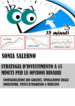 Strategia d'investimento a 15 minuti per le opzioni binarie (eBook, ePUB) - SALERNO, SONIA