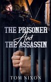 The Prisoner and The Assassin (eBook, ePUB)