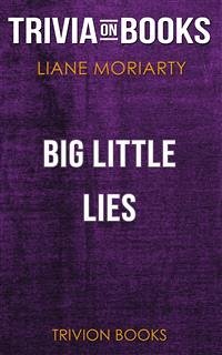 Big Little Lies by Liane Moriarty (Trivia-On-Books) (eBook, ePUB) - Books, Trivion