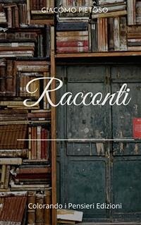 Racconti (fixed-layout eBook, ePUB) - Pietoso, Giacomo; Pietoso, Giacomo
