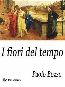 I fiori del tempo (eBook, ePUB) - Bozzo, Paolo