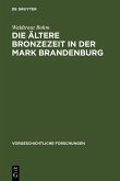 Die ältere Bronzezeit in der Mark Brandenburg (eBook, PDF)