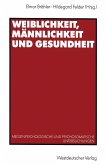 Weiblichkeit, Männlichkeit und Gesundheit (eBook, PDF)