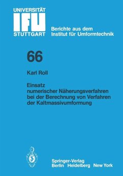 Einsatz numerischer Näherungsverfahren bei der Berechnung von Verfahren der Kaltmassivumformung (eBook, PDF) - Roll, K.