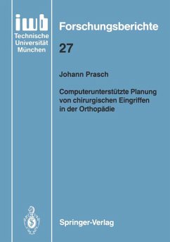 Computerunterstützte Planung von chirurgischen Eingriffen in der Orthopädie (eBook, PDF) - Prasch, Johann