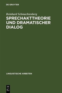Sprechakttheorie und dramatischer Dialog (eBook, PDF) - Schmachtenberg, Reinhard