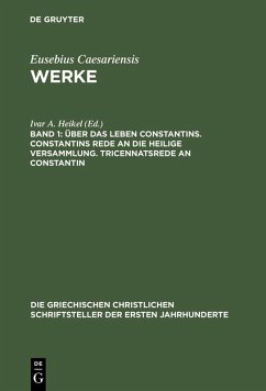 Cover Über das Leben Constantins. Constantins Rede an die Heilige Versammlung. Tricennatsrede an Constantin (eBook, PDF)