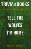 Tell the Wolves I'm Home by Carol Rifka Brunt (Trivia-On-Books) (eBook, ePUB)