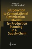 Introduction to Computational Optimization Models for Production Planning in a Supply Chain (eBook, PDF)