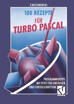 100 Rezepte für Turbo Pascal (eBook, PDF)