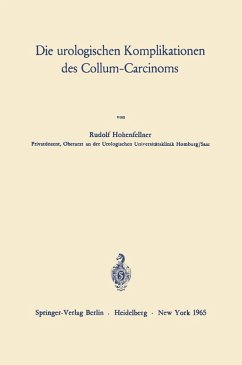 Die urologischen Komplikationen des Collum-Carcinoms (eBook, PDF) - Hohenfellner, Rudolf