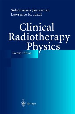 Clinical Radiotherapy Physics (eBook, PDF) - Jayaraman, Subramania; Lanzl, Lawrence H.