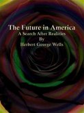 The Future in America (eBook, ePUB) The Future in America (eBook, ePUB)