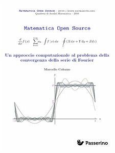 Un approccio computazionale al problema della convergenza della serie di Fourier (eBook, ePUB) - Colozzo, Marcello