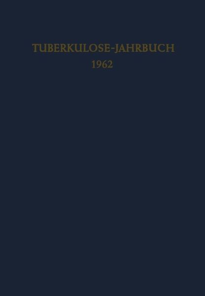 Tuberkulose-Jahrbuch 1962 (eBook, PDF) Tuberkulose-Jahrbuch 1962 (eBook, PDF)