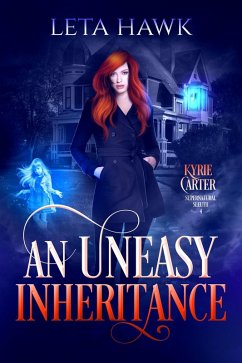An Uneasy Inheritance (Kyrie Carter: Supernatural Sleuth, #4) (eBook, ePUB) - Hawk, Leta
