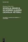 Scholia Graeca in Homeri Iliadem (Scholia vetera) 4. Scholia ad libros O - T continens (eBook, PDF)