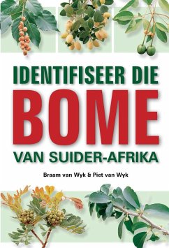 Identifiseer die Bome van Suider-Afrika (eBook, PDF) - Wyk, Braam van; Wyk, Piet van