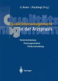 Qualitätsmanagement in der Arztpraxis (eBook, PDF) Qualitätsmanagement in der Arztpraxis (eBook, PDF)