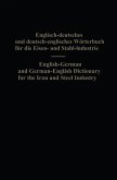 English-German and German-English Dictionary for the Iron and Steel Industry (eBook, PDF)