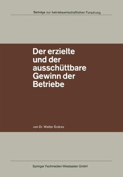 Der erzielte und der ausschüttbare Gewinn der Betriebe (eBook, PDF) - Endres, Walter