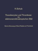 Thrombocyten und Thrombose im elektronenmikroskopischen Bild / Electron Microscopy of Blood Platelets and Thrombosis (eBook, PDF)